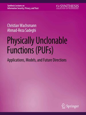 cover image of Physically Unclonable Functions (PUFs)
